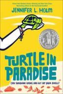 Turtle in Paradise di Jennifer L. Holm edito da Turtleback Books