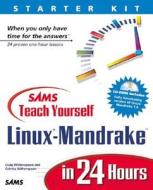 Sams Teach Yourself Mandrake Linux In 24 Hours di Coletta Witherspoon, Craig Witherspoon edito da Pearson Education