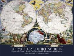The World At Their Fingertips di Geoff Armitage, Ashley Baynton-Williams edito da British Library Publishing