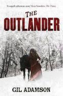 The Outlander di Gil Adamson edito da Bloomsbury Publishing PLC