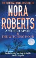 A World Apart & The Witching Hour di Nora Roberts edito da Little, Brown Book Group