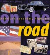 On The Road di Andrew Montgomery edito da Motorbooks International