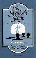 The Semiotic Stage di Michael L. Quinn edito da Lang, Peter