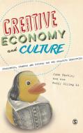 Creative Economy and Culture di John Hartley, Wen Wen, Henry Siling Li edito da SAGE Publications Ltd