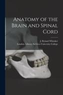 Anatomy of the Brain and Spinal Cord [electronic Resource] edito da LIGHTNING SOURCE INC