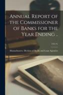 Annual Report of the Commissioner of Banks for the Year Ending ..; 1951/C edito da LIGHTNING SOURCE INC