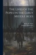 The Lives of the Popes in the Early Middle Ages: 4 di Horace K. Mann, Johannes Hollnsteiner edito da LEGARE STREET PR