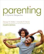 Parenting di George W Holden, Amanda W Harrist edito da Sage Publications UK