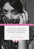 A Critical Discourse Analysis of South Asian Women's Magazines di Linda Mcloughlin edito da Palgrave Macmillan UK