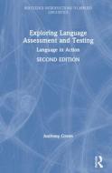 Exploring Language Assessment And Testing di Anthony Green edito da Taylor & Francis Ltd