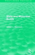 State and Municipal Bonds di William L. Raymond edito da ROUTLEDGE