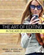 The Art of Editing in the Age of Convergence di Brian S. (Missouri School of Journalism Brooks, Jame Pinson edito da Taylor & Francis Ltd