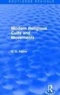 Modern Religious Cults and Movements di Gaius Glenn Atkins edito da Taylor & Francis Ltd