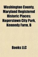 Washington County, Maryland Registered H di Books Llc edito da Books LLC