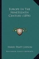 Europe in the Nineteenth Century (1894) di Harry Pratt Judson edito da Kessinger Publishing