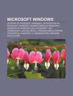 Microsoft Windows: Istoriya Na Microsoft di Iztochnik Wikipedia edito da Books LLC, Wiki Series