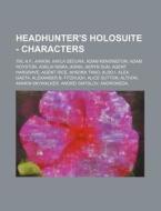 Headhunter's Holosuite - Characters: 790 di Source Wikia edito da Books LLC, Wiki Series