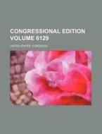 Congressional Edition Volume 6129 di United States Congress edito da Rarebooksclub.com