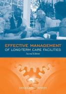 Effective Management of Long-Term Care Facilities di Tatla Dar Singh edito da JONES & BARTLETT PUB INC