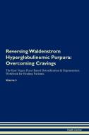Reversing Waldenstrom Hyperglobulinemic Purpura di Health Central edito da Raw Power