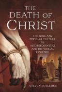 The Death Of Christ di Rutlidge edito da Pen & Sword Books Ltd