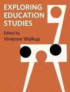 Exploring Education Studies di Vivienne Walkup edito da Taylor & Francis Ltd