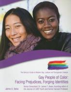 Gay People of Color: Facing Prejudices, Forging Identities di Jaime A. Seba edito da Mason Crest Publishers