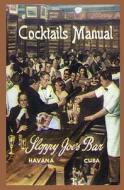 Sloppy Joe's Bar Cocktails Manual di Jose Abeal edito da Createspace