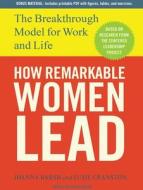 How Remarkable Women Lead: The Breakthrough Model for Work and Life di Joanna Barsh, Susie Cranston, Geoffrey Lewis edito da Tantor Audio