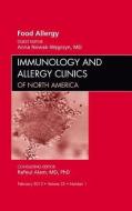Food Allergy, An Issue of Immunology and Allergy Clinics di Dr. Anna H. Nowak-Wegrzyn edito da Elsevier Health Sciences