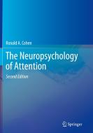 The Neuropsychology of Attention di Ronald A. Cohen edito da SPRINGER NATURE