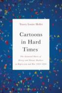 Cartoons in Hard Times: The Animated Shorts of Disney and Warner Brothers in Depression and War 1932-1945 di Tracey Mollet edito da CONTINNUUM 3PL