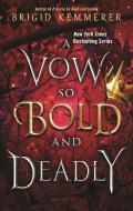 A Vow So Bold and Deadly di Brigid Kemmerer edito da BLOOMSBURY