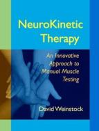 Neurokinetic Therapy di David Weinstock edito da North Atlantic Books,U.S.