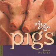 Field Gt Pigs di John Pukite edito da Rowman & Littlefield