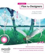 Foundation Flex for Designers di Greg Goralski, Lordalex Leon edito da Apress