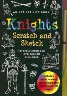 Knights Scratch and Sketch: For Brave Artists and Loyal Subjects of All Ages [With Wooden Stylus] di Tom Nemmers edito da Peter Pauper Press