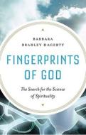 Fingerprints of God: The Search for the Science of Spirituality di Barbara Bradley Hagerty edito da Riverhead Books