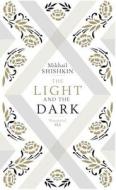 The Light and the Dark di Mikhail Shishkin edito da MACLEHOSE PR