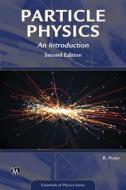 Particle Physics: An Introduction di Robert Purdy edito da MERCURY LEARNING & INFORMATION