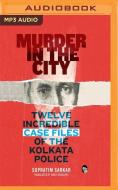 Murder In The City di SUPRATIM SARKAR edito da Brilliance Audio