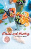 Foods to Promote and Support Health and Healing di Anna-Maria Vela edito da Anna-Maria Vela