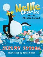 Nellie Choc-Ice and the Plastic Island di Jeremy Strong edito da Barrington Stoke