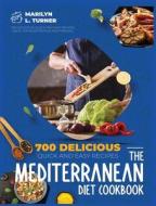 The Mediterranean Diet Cookbook di Turner Marilyn L. Turner edito da Mmpr Enterprise Ltd