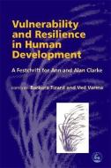 Vulnerability and Resilience in Human Development: A Festschrift for Ann and Alan Clarke edito da PAPERBACKSHOP UK IMPORT