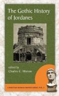 The Gothic History of Jordanes di Jordanes edito da EVOLUTION PUB & MANUFACTURING
