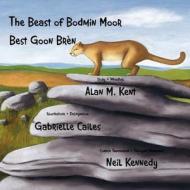 The Beast of Bodmin Moor di Alan M. Kent edito da Evertype