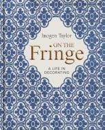 On the Fringe di Imogen Taylor edito da Pimpernel Press Ltd