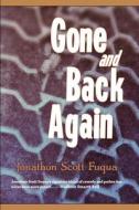 Gone and Back Again di Jonathon Scott Fuqua edito da SOFT SKULL PR