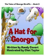 A Hat for George di Randy Covert edito da DRAGONFLY PUB INC